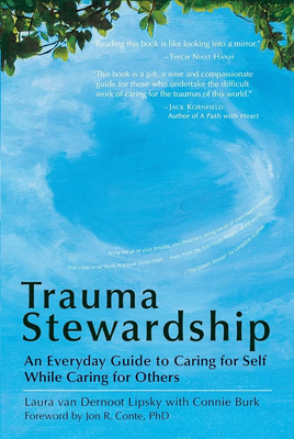 Trauma Stewardship: An Everyday Guide to Caring for Self While Caring for Others by Laura van Dernoot Lipsky explores the ways careworkers can be traumatized in their work and offers ways to prevent and heal trauma. 